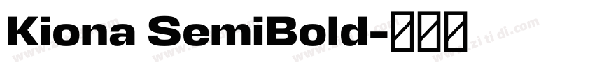Kiona SemiBold字体转换 Kiona SemiBold字体转换